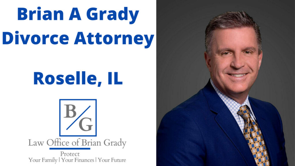 Attorney Brian A Grady | Brian A Grady Divorce Attorney | Brian A Grady Divorce Lawyer | Roselle IL